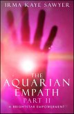 The Aquarian Empath, Part II: A BrightStar Empowerment (eBook, ePUB) The Aquarian Empath, Part II: A BrightStar Empowerment (eBook, ePUB)