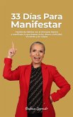 33 Días para Manifestar Cambia de hábitos con el Gimnasio Mental y manifiesta lo que deseas: éxito, dinero y felicidad (Mentalidad y Manifestación, #2) (eBook, ePUB)