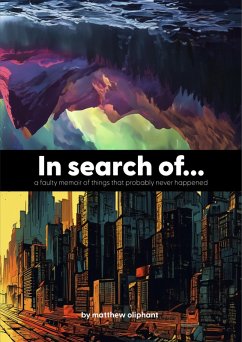 In Search Of... (eBook, ePUB) - Oliphant, Matthew