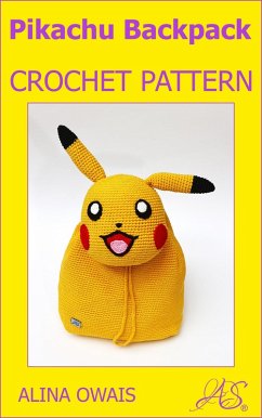 Cover Pikachu Backpack Crochet Pattern (eBook, ePUB)