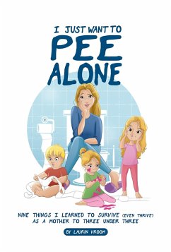 Cover I Just Want to Pee Alone (eBook, ePUB)