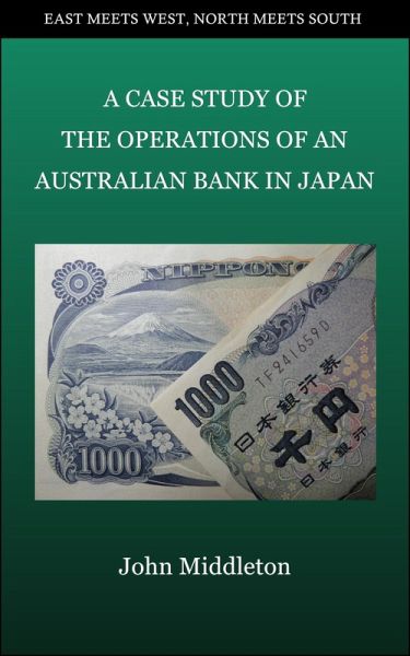 A Case Study of the Operations of an Australian Bank in Japan (eBook, ePUB)