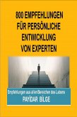 800 Empfehlungen für persönliche Entwicklung von Experten (eBook, ePUB) 800 Empfehlungen für persönliche Entwicklung von Experten (eBook, ePUB)