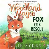 Woodland Magic 1: Fox Cub Rescue (eBook, ePUB)
