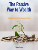 The Passive Way to Wealth (eBook, ePUB)