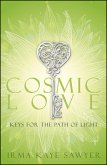 Cosmic Love: Keys for the Path of Light (eBook, ePUB) Cosmic Love: Keys for the Path of Light (eBook, ePUB)