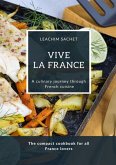 Vive la France - A culinary journey through French cuisine (eBook, ePUB)