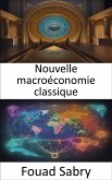 Nouvelle macroéconomie classique (eBook, ePUB)