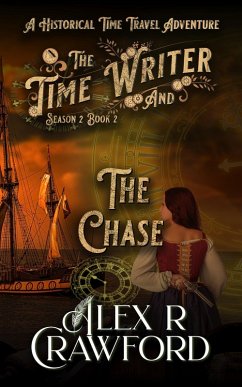 The Time Writer and The Chase (Time Writer, Season 2, Book 2) (eBook, ePUB) - Crawford, Alex R