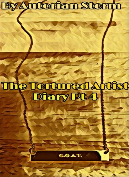 The Tortured Artist Diary Pt 4 (eBook, ePUB)