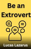 Be an Extrovert (eBook, ePUB)