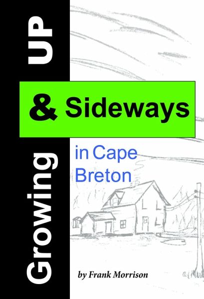 Growing Up & Sideways in Cape Breton (eBook, ePUB)