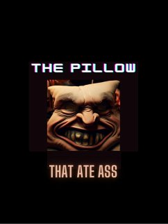 Cover The Pillow That Ate Ass (eBook, ePUB)