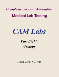 Complementary and Alternative Medical Lab Testing Part 8: Urology (eBook, ePUB) - Steriti, Ronald