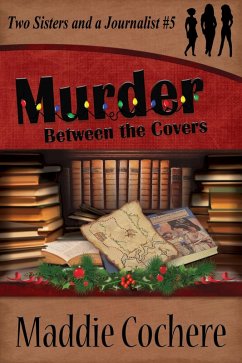 Murder Between the Covers (Two Sisters and a Journalist, #5) (eBook, ePUB) - Cochere, Maddie