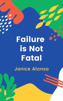 Failure Is Not Fatal (Devotionals, #60) (eBook, ePUB) - Alonso, Janice