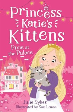 Pixie at the Palace (Princess Katie's Kittens 1) (eBook, ePUB) Cover Pixie at the Palace (Princess Katie's Kittens 1) (eBook, ePUB)