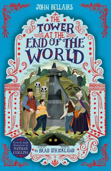 The Tower at the End of the World - The House With a Clock in Its Walls 9 (eBook, ePUB) The Tower at the End of the World - The House With a Clock in Its Walls 9 (eBook, ePUB)