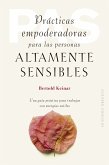 Prácticas empoderadoras para las personas altamente sensibles (eBook, ePUB)