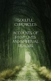 Soulful Chronicles Accounts Of Past lives And Spiritual Realms (eBook, ePUB)