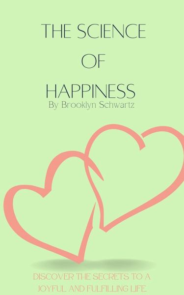 The Science of Happiness (eBook, ePUB) The Science of Happiness (eBook, ePUB)