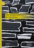The (Im)possibility of Art Archives (eBook, PDF)