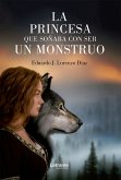 La princesa que son~aba con ser un monstruo (eBook, ePUB)