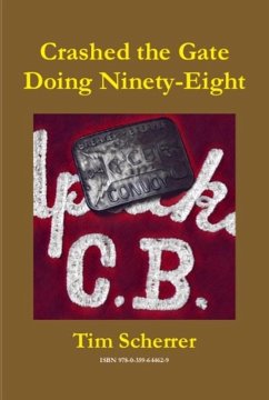 Crashed the Gate Doing Ninety-Eight (eBook, ePUB) - Scherrer, Tim