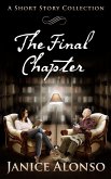 The Final Chapter - A Short Story Collection (Literary Short Stories, #1) (eBook, ePUB)