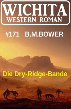 Cover Die Dry-Ridge-Bande: Wichita Western Roman 171 (eBook, ePUB)
