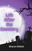Life After The Cemetery (eBook, ePUB)