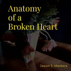 Anatomy of a Broken Heart (eBook, ePUB) - Masters, Jason