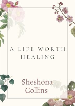 Cover A Life Worth Healing (eBook, ePUB)