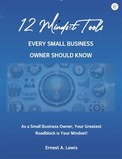 12 Mindset Tools Every Small Business Owner Should Know (eBook, ePUB) - Lewis, Ernest