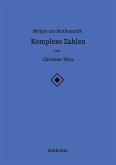 Skripte zur Mathematik - Komplexe Zahlen