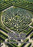 Durch das Labyrinth