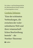 &quote;Eine der schönsten Verbindungen, die zwischen der wahrnehmbaren Welt und ihrer wissenschaftlichen Beschreibung besteht&quote; - die Noether-Theoreme