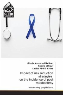 Impact of risk reduction strategies on the incidence of post mastectomy - Mahmoud Nabhan, Ghada;El Sawi, Khairia;Abd El Kader, Labiba