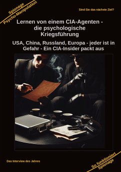 Lernen von einem CIA-Agenten - die psychologische Kriegsführung - Kiefer, Holger