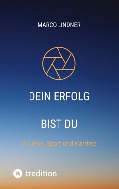 Dein Erfolg bist Du - Lindner, Marco