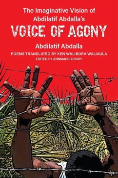 Cover The Imaginative Vision of Abdilatif Abdalla's Voice of Agony