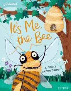 Readerful Books for Sharing: Year 2/Primary 3: It's Me, the Bee - Sparkes, Ali
