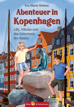 Abenteuer in Kopenhagen - Lilly, Nikolas und das Geheimnis der Runen - Nielsen, Eva Maria