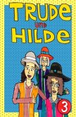 Trude und Hilde Band 3