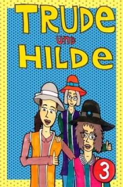 Trude und Hilde Band 3 - Hoppe, Mathias