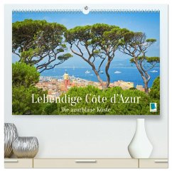 Lebendige Cote d'Azur: Die azurblaue Küste (hochwertiger Premium Wandkalender 2025 DIN A2 quer), Kunstdruck in Hochglanz - Calvendo