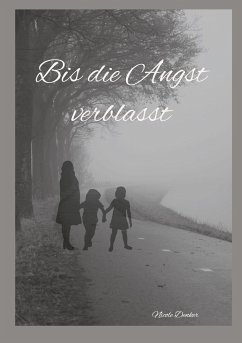 Bis die Angst verblasst - Denker, Nicole