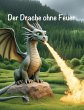 Der Drache ohne Feuer - Bild 1