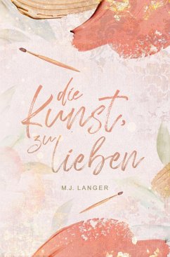 Die Kunst, zu lieben - Langer, M.J.