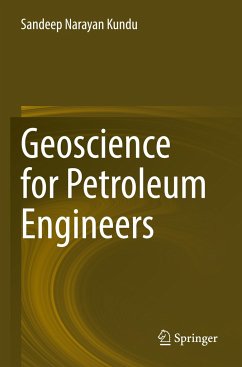 Geoscience for Petroleum Engineers - Kundu, Sandeep Narayan